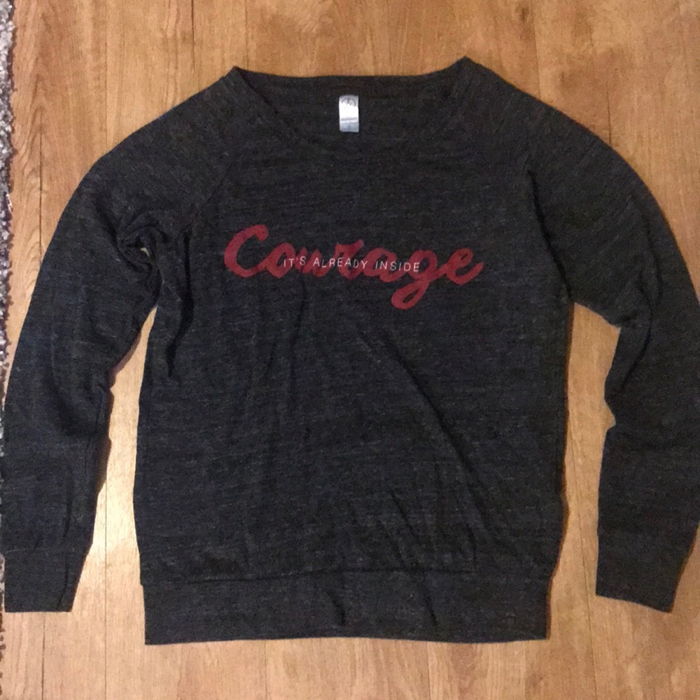 Courage Sweatshirt